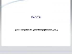 MADIT II Multicenter Automatic Defibrillator Implantation Trial II