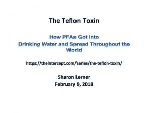The teflon toxin