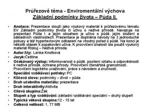 Prezov tma Enviromentln vchova Zkladn podmnky ivota Pda