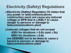 Electricity Safety Regulations Electricity Safety Regulation 33 states