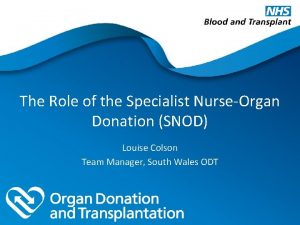 The Role of the Specialist NurseOrgan Donation SNOD