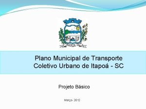 Plano Municipal de Transporte Coletivo Urbano de Itapo