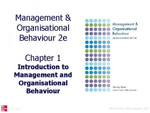Management Organisational Behaviour 2 e Chapter 1 Introduction