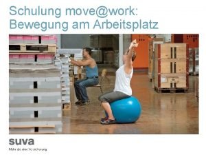 Schulung movework Bewegung am Arbeitsplatz Agenda der Prsentation