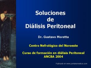 Soluciones de Dilisis Peritoneal Dr Gustavo Moretta Centro
