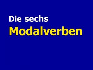 Die sechs modalverben