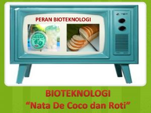 Nata de coco bioteknologi modern