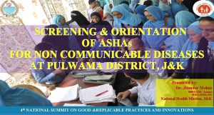 SCREENING ORIENTATION OF ASHAs FOR NON COMMUNICABLE DISEASES