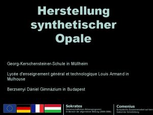 Herstellung synthetischer Opale GeorgKerschensteinerSchule in Mllheim Lyce denseignement