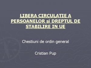 Dreptul la libera circulatie