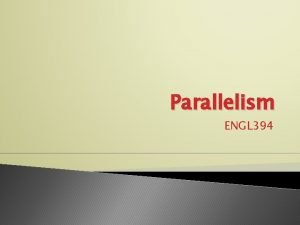 What is parallelism