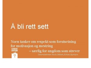 bli rett sett Noen tanker om respekt som