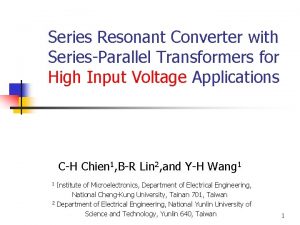 Series Resonant Converter with SeriesParallel Transformers for High