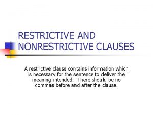 Restrictive and non restrictive clauses