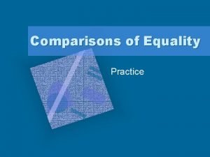 Comparison of equality practice