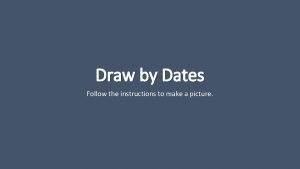How to draw dates