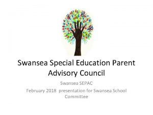 Swansea Special Education Parent Advisory Council Swansea SEPAC