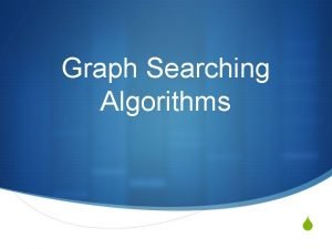 Graph Searching Algorithms S Tree BreadthFirst Search BFS