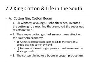 7 2 King Cotton Life in the South