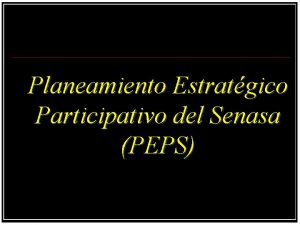 Planeamiento Estratgico Participativo del Senasa PEPS Fotos con