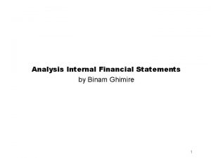 Analysis Internal Financial Statements by Binam Ghimire 1