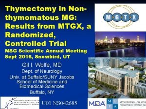 Thymectomy in Nonthymomatous MG Results from MTGX a