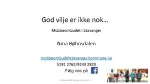 God vilje er ikke nok Mobbeombudet i Stavanger