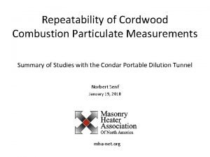 Repeatability of Cordwood Combustion Particulate Measurements Summary of