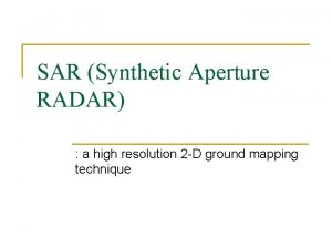 SAR Synthetic Aperture RADAR a high resolution 2