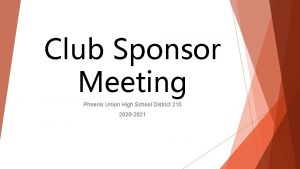 Club Sponsor Meeting Phoenix Union High School District