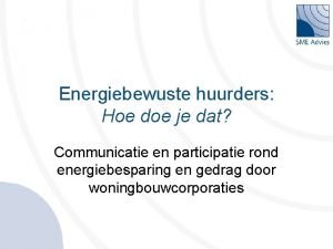 Energiebewuste huurders Hoe doe je dat Communicatie en