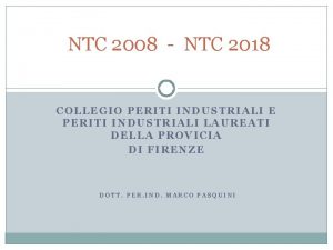 NTC 2008 NTC 2018 COLLEGIO PERITI INDUSTRIALI E