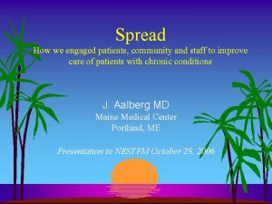 Spread How we engaged patients community and staff