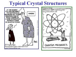 Typical Crystal Structures Typical Crystal Structures NOTE Much Typical Crystal Structures Typical Crystal Structures NOTE Much