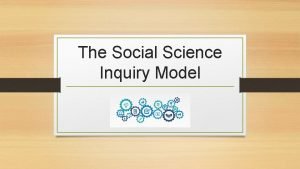 Social science inquiry model definition