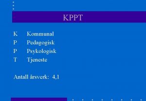 KPPT K P P T Kommunal Pedagogisk Psykologisk