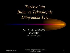 Trkiyenin Bilim ve Teknolojide Dnyadaki Yeri Do Dr