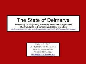 The State of Delmarva Accounting for Singularity Insularity
