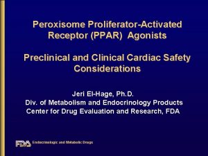 Peroxisome ProliferatorActivated Receptor PPAR Agonists Preclinical and Clinical