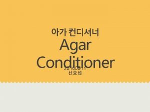 Agar Conditioner 20160911 Agar Conditioner Impression Agar Conditioner