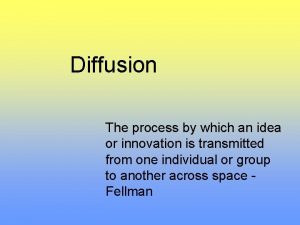 Diffusion the process of introducing cultural