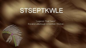 STSEPTKWLE Legends That Teach Roxane Letterlough Kenthen Thomas