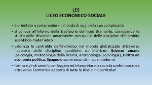 LES LICEO ECONOMICOSOCIALE orientato a comprendere il mondo