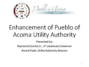 Enhancement of Pueblo of Acoma Utility Authority Presented