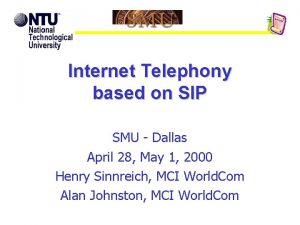 Internet Telephony based on SIP SMU Dallas April