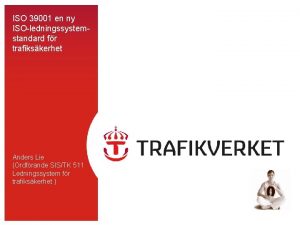 ISO 39001 en ny ISOledningssystemstandard fr trafikskerhet Anders