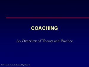 COACHING An Overview of Theory and Practice 1998