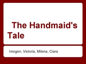 The Handmaids Tale Imogen Victoria Milena Ciara Background