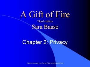 A Gift of Fire Third edition Sara Baase