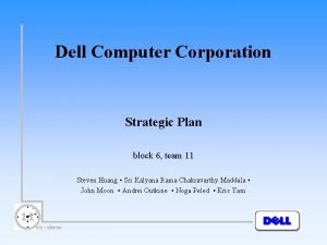 Dell Computer Corporation Strategic Plan block 6 team